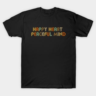 Happy Heart, Peaceful Mind T-Shirt